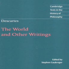 Descartes - The World and Other Writings Descartes - The World and Other Writings