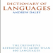 Dalby, Andrew - Dictionary of Languages_ The Definitive Reference to more than 400 Languages (1998, 2006)